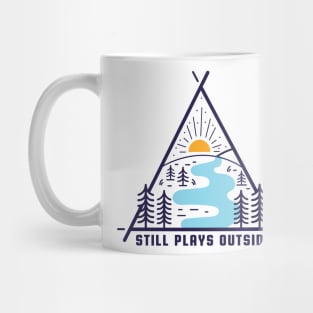 Still Plays Outside Fun Hiking and Exploring Mug